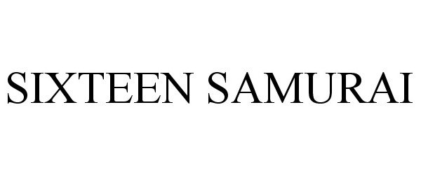 Trademark Logo SIXTEEN SAMURAI