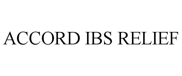 Trademark Logo ACCORD IBS RELIEF