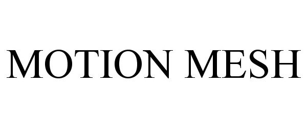 Trademark Logo MOTION MESH