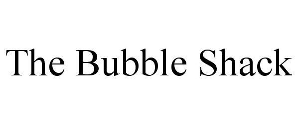  THE BUBBLE SHACK