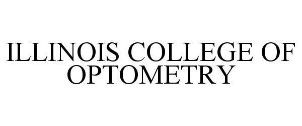 Trademark Logo ILLINOIS COLLEGE OF OPTOMETRY