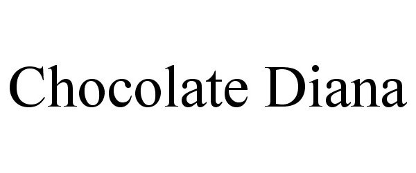 Trademark Logo CHOCOLATE DIANA