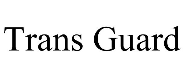 Trademark Logo TRANS GUARD