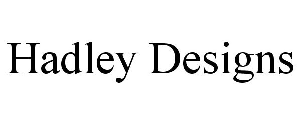  HADLEY DESIGNS