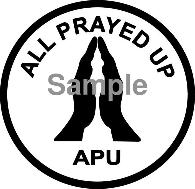 Trademark Logo ALL PRAYED UP SAMPLE APU