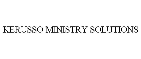  KERUSSO MINISTRY SOLUTIONS