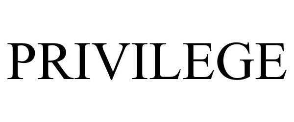 Trademark Logo PRIVILEGE