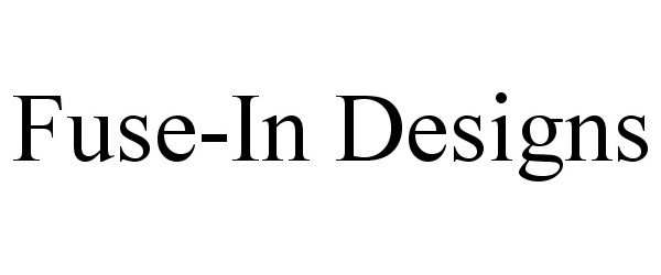 Trademark Logo FUSE-IN DESIGNS