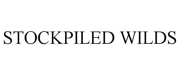 Trademark Logo STOCKPILED WILDS