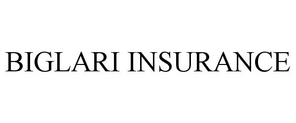 Trademark Logo BIGLARI INSURANCE