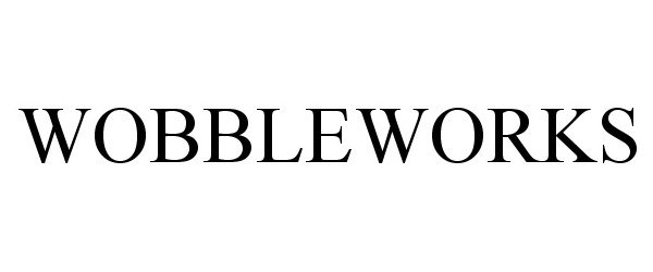 Trademark Logo WOBBLEWORKS