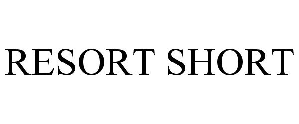 Trademark Logo RESORT SHORT