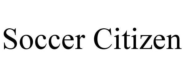 Trademark Logo SOCCER CITIZEN