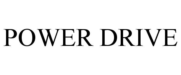 Trademark Logo POWER DRIVE