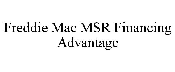  FREDDIE MAC MSR FINANCING ADVANTAGE