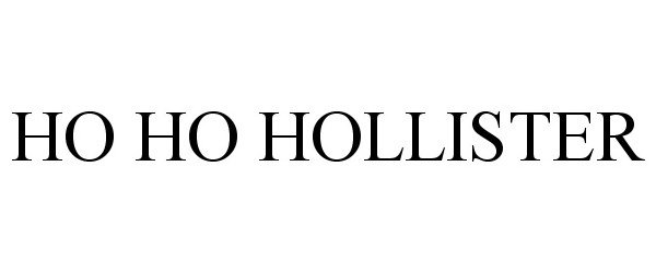  HO HO HOLLISTER