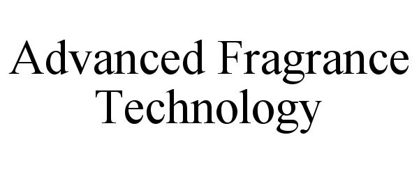 Trademark Logo ADVANCED FRAGRANCE TECHNOLOGY