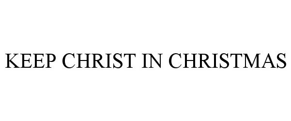  KEEP CHRIST IN CHRISTMAS