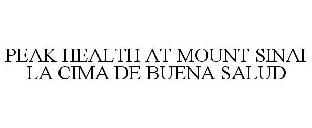  PEAK HEALTH AT MOUNT SINAI LA CIMA DE BUENA SALUD