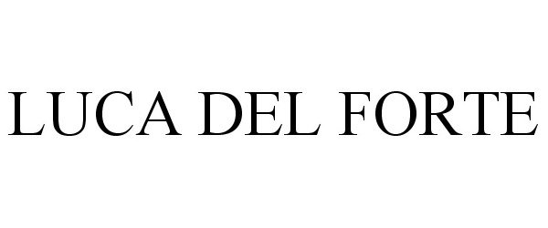 Trademark Logo LUCA DEL FORTE