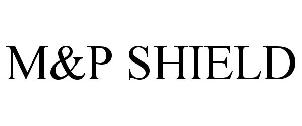 Trademark Logo M&P SHIELD
