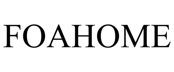 Trademark Logo FOAHOME