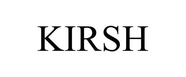 Trademark Logo KIRSH