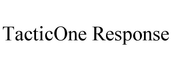 Trademark Logo TACTICONE RESPONSE