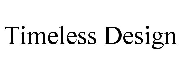 Trademark Logo TIMELESS DESIGN