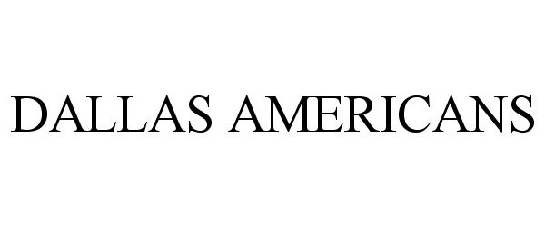 Trademark Logo DALLAS AMERICANS