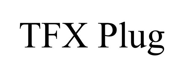  TFX PLUG