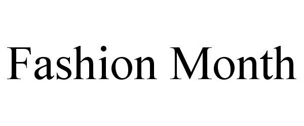 Trademark Logo FASHION MONTH