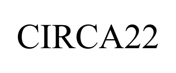 Trademark Logo CIRCA22
