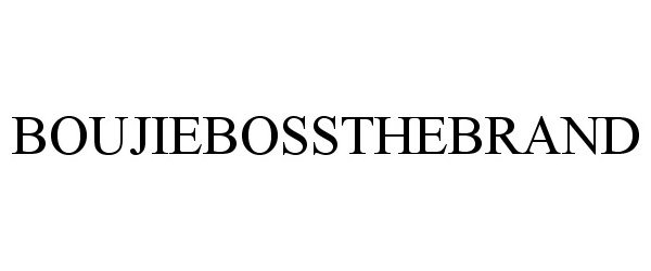 Trademark Logo BOUJIEBOSSTHEBRAND