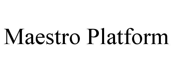 Trademark Logo MAESTRO PLATFORM