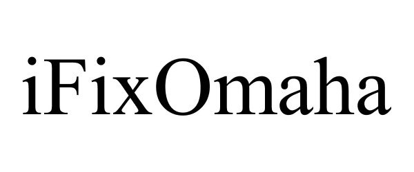 Trademark Logo IFIXOMAHA
