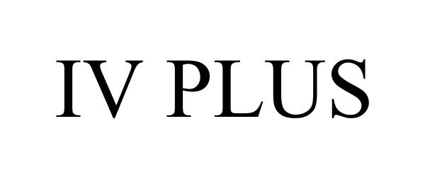 Trademark Logo IV PLUS