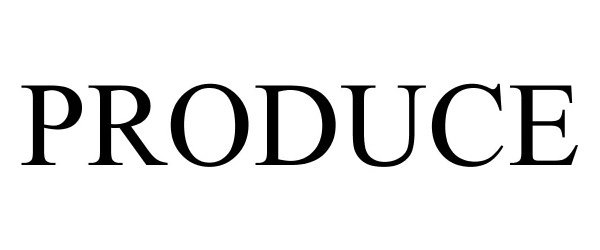 Trademark Logo PRODUCE