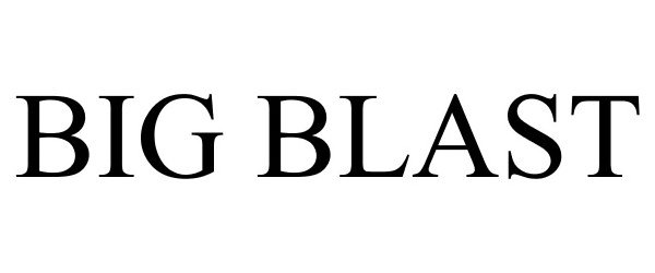 Trademark Logo BIG BLAST