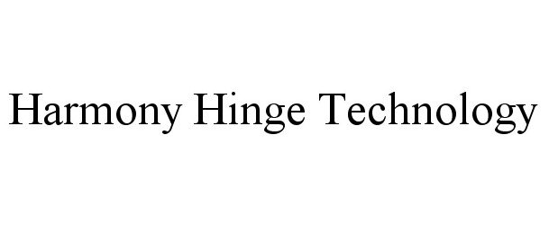  HARMONY HINGE TECHNOLOGY