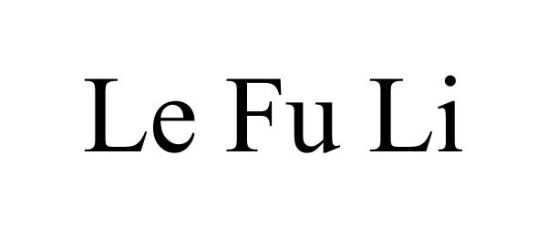Trademark Logo LE FU LI