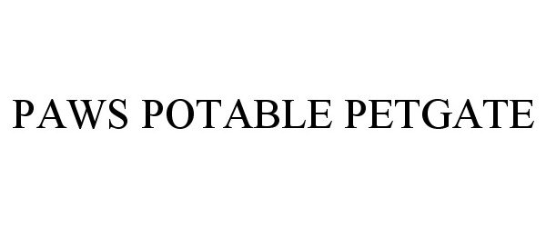 Trademark Logo PAWS POTABLE PETGATE