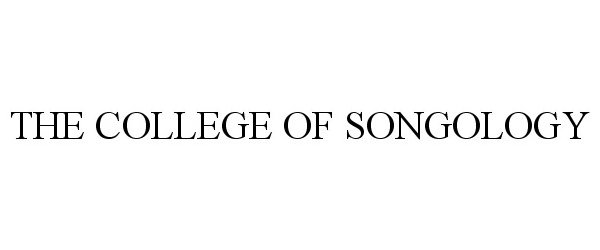 Trademark Logo THE COLLEGE OF SONGOLOGY