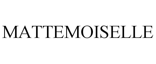 Trademark Logo MATTEMOISELLE
