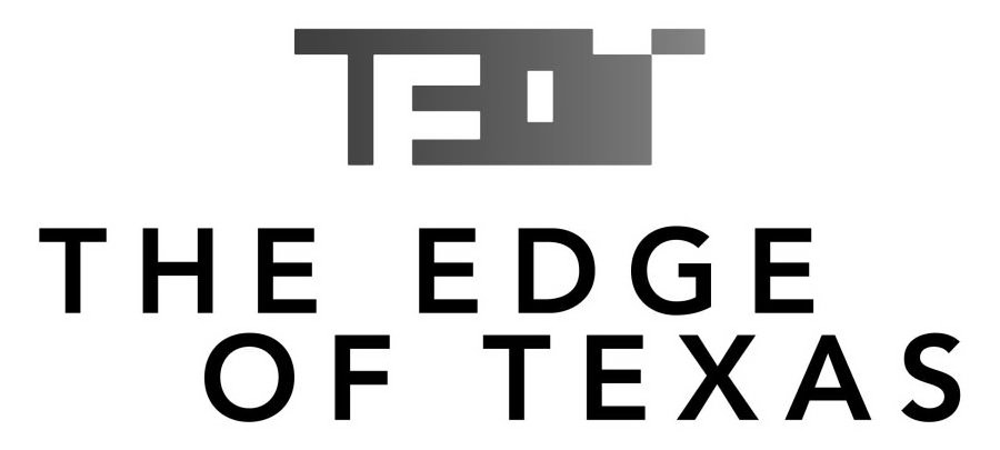  TEOT THE EDGE OF TEXAS