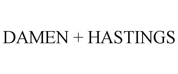 Trademark Logo DAMEN + HASTINGS