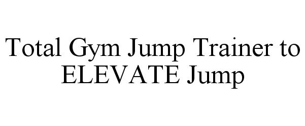  TOTAL GYM JUMP TRAINER TO ELEVATE JUMP