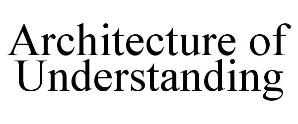 Trademark Logo ARCHITECTURE OF UNDERSTANDING