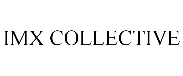  IMX COLLECTIVE
