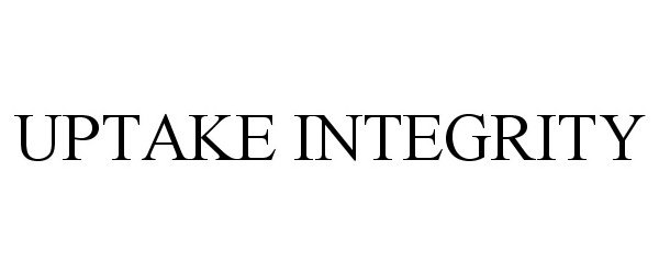 Trademark Logo UPTAKE INTEGRITY